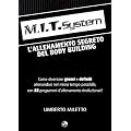M.I.T. system. L'allenamento segreto dei bodybuilding