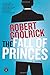 The Fall of Princes: A Novel