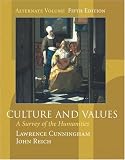 Culture and Values: A Survey of the Humanities (Alternate Edition with InfoTrac)
