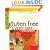 Gluten Free Every Day Cookbook: More than 100 Easy and Delicious Recipes from the Gluten-Free Chef