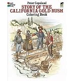 [ Story of the California Gold Rush Coloring Book (Story of the California Gold Rush Coloring Book #181) ] By Copeland, Peter ( Author ) [ 1988 ) [ Paperback ]