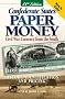 Confederate States Paper Money: Civil War Currency from the South