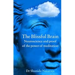 The Blissful Brain: Neuroscience and Proof of the Power of Meditation (Gaia Thinking)