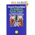 Der Kaufmann und der Papagei. Orientalische Geschichten als Medien in der Psychotherapie. Mit Fallbeispielen zur Erziehung und Selbsthilfe