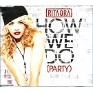 HOW WE DO (PARTY) - ORA,RITA