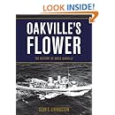 Oakville's Flower: The History of the HMCS Oakville