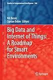 Big data and Internet of Things : a roadmap for smart environments