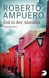Roberto Ampuero: Tod in der Atacama
