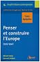 Penser et construire l'Europe (1919-1992) : Capes-Agr�gation