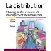 La distribution : Strat�gies des r�seaux et management des enseignes