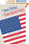The New Politics of State Health Policy