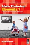 Adobe Photoshop Elements 7 : a visual introduction to digital photography