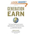 Generation Earn: The Young Professional's Guide to Spending, Investing, and Giving Back