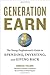 Generation Earn: The Young Professional's Guide to Spending, Investing, and Giving Back