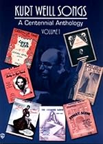 Kurt Weill Songs: A Centennial Anthology Volume 1 PVG (Vol.1) Kurt Weill Songs: A Centennial Anthology Volume 1 PVG (Vol.1)