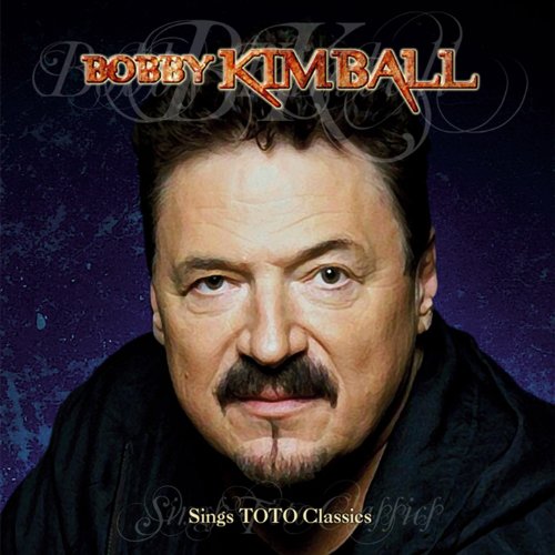 Bobby Kimball - Sings Toto Classics - Zortam Music