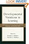 Developmental Variations in Learning: Applications to Social, Executive Function, Language, and Reading Skills (Lea's Communication Series)