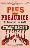from Stuart Maconie Pies and Prejudice: In search of the North
