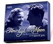 How High The Moon : Our Favorite Memories of the '40s & '50s (4 CD)