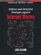 Defense and Detection Strategies against Internet Worms