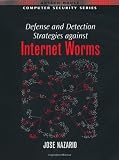 Defense and Detection Strategies against Internet Worms