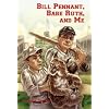 Bill Pennant, Babe Ruth, and Me