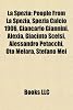 La Spezia: People From La Spezia, Spezia Calcio 1906, Giancarlo Giannini, Alexia, Giacinto Scelsi, Alessandro Petacchi, Oto Melara, Stefano Mei