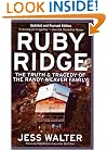 Ruby Ridge: The Truth and Tragedy of the Randy Weaver Family