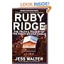 Ruby Ridge: The Truth and Tragedy of the Randy Weaver Family