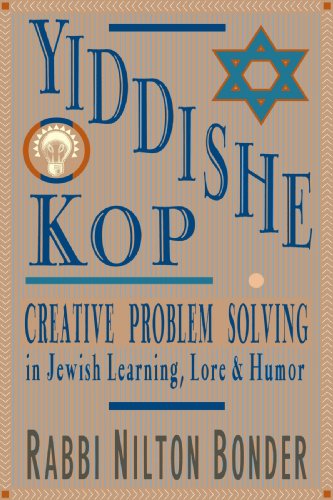 Yiddishe Kop: Creative Problem Solving in Jewish Learning, Lore and Humor