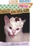 Stuff on My Cat: The Book