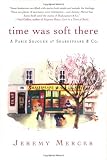 Time Was Soft There: A Paris Sojourn at Shakespeare & Co.