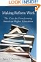 Making Reform Work: The Case for Transforming American Higher Education