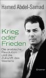 Produkt-Bild: Krieg oder Frieden: Die arabische Revolution und die Zukunft des Westens