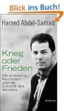 Krieg oder Frieden: Die arabische Revolution und die Zukunft des Westens