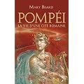 Pomp�i : La vie d'une cit� romaine