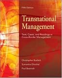 Transnational Management: Text, Cases And Readings in Cross-Border Management Transnational Management: Text, Cases And Readings in Cross-Border Management