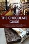The Chocolate Guide: To Local Chocolatiers, Chocolate Makers, Boutiques, Patisseries and Shops - Eastern Edition The Chocolate Guide: To Local Chocolatiers, Chocolate Makers, Boutiques, Patisseries and Shops - Eastern Edition