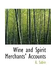 Wine and Spirit Merchants' Accounts
