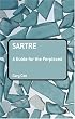 Sartre: A Guide for the Perplexed (Guides for the Perplexed)