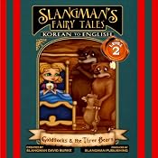 Slangman's Fairy Tales: Korean to English, Level 2 - Goldilocks and the 3 Bears | [David Burke]
