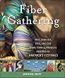 Fiber Gathering: Knit, Crochet, Spin, and Dye More than 25 Projects Inspired by America's Festivals