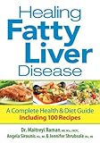 Healing fatty liver disease : a complete health & diet guide, including 100 recipes