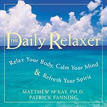 Daily Relaxer: Relax Your Body, Calm Your Mind, and Refresh Your Spirit Daily Relaxer: Relax Your Body, Calm Your Mind, and Refresh Your Spirit