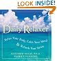 Daily Relaxer: Relax Your Body, Calm Your Mind, and Refresh Your Spirit