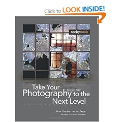 Take Your Photography to the Next Level: From Inspiration to Image