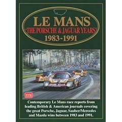 Le Mans: The Porsche & Jaguar Years, 1983-1991: The Porsche and Jaguar Years, 1983-91 (Racing Series)
