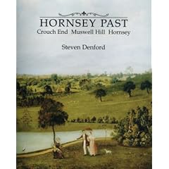 The Hornsey Past: Crouch End, Muswell Hill and Hornsey