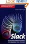 Slack: Getting Past Burnout, Busywork, and the Myth of Total Efficiency