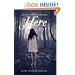 Here: On the Otherside Series, Book One